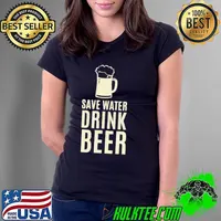 Save water drink Beer s Ladies Tee