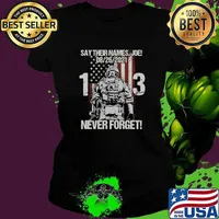 Say Their Names Joe Never Forget Names Of Fallen Soldiers 13 Heroes American Flag T-Shirt Ladies tee