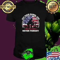 Say Their Names Joe Never Forget Names Of Fallen Soldiers 13 Heroes Usa Flag T-Shirt