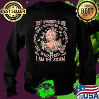 They whispered to her you cant withstand the storm she whispered i am the storm butterflies s Sweater