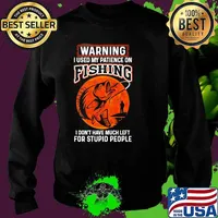 Warning I Used My Patience On Fishing I Dont have Much Left For Stupid People Blood Moon Shirt Sweater