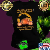 When witches go riding and black cats one seen the moon laughs and whispers tis near halloween cat pumpkin s Ladies tee