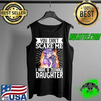You can’t scare me I have a teenage daughter Halloween s Tank Top