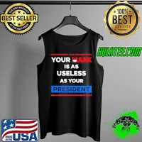 Your mask is as useless as your president s Tank Top