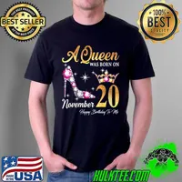 A Queen Was Born In November 20 Happy Birthday To Me T-Shirt Unisex
