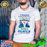 A Raindrop Landing On My Check Is A Kiss From My Husband That Live In Heaven Butterfly Shirt