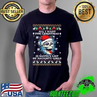 All I Want For Christmas Is Santa's List Of Naughty Girls Skull Ugly Shirt Unisex