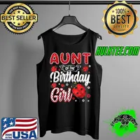 Aunt Of The Birthday Girl - Family Ladybug Birthday T-Shirt Tank Top