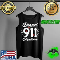 Blessed 911 Dispatcher Operator USA American Firefighter T-Shirt Tank Top