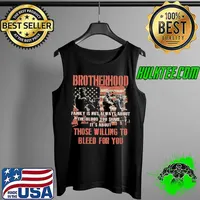 Bratherhood Family Is Not Always About The Blood You Shade It's About Those Willing To Bleed For You Shirt Tank Top