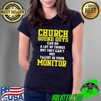 Church Sound Guy can do a lot of things Audio Tech Engineer T-Shirt Ladies Tee