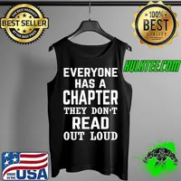 Everyone Has A Chapter They Don't Read Out Loud Shirt Tank Top