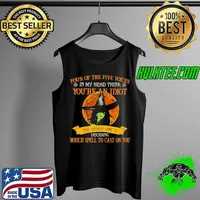 Four OF the Five Voices In My Head Think You're An Idiot The Other One Is Deciding Which Spell To Cast On You Witch Shirt Tank Top