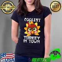 Funny thanksgiving day Boys Kids Girl Coolest Turkey In Town T-Shirt Ladies Tee