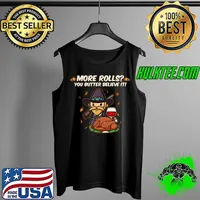 Happy Thanksgiving Turkey Pumpkin Pie Autumn Rolls Butter T Shirt Tank Top