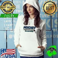 Hockey Then More Hockey T-Shirt Hoodie