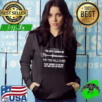 I'm Just Gonna Be Unvaccinated For This Halloween That Seems To Scare The Shit Out Of People Shirt