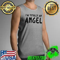 I'm Totally An Angel T-Shirt Funny Halloween Christmas gifts T-Shirt Tank Top
