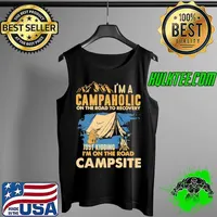 Im a campaholic on the road to recovery just kidding im on the road campsite s Tank Top