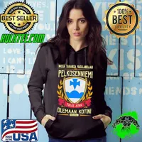 Missa Tahansa Vaellankaan Pelkosenniemi Olemaan Kotini Shirt