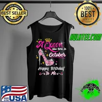 Queen was Born in October Cute Funny Happy Birthday Gift T-Shirt Tank Top