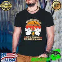 We're Not Alcoholics They Go To Meetings We're Drunks We Go camping Ghost Drinking Beer Vintage Shirt