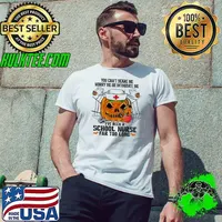 You Can't Scare Me Worry Me Or Intimidate Me T've Been A School Nurse Far Too Long Nurse Ghost Halloween Shirt