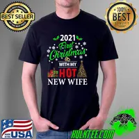 2021 First Christmas With My Hot New Wife T-s Unisex