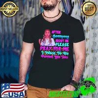 After Gossiping About Me Please Pray For Me I Want To Be Perfect Like You Shirt