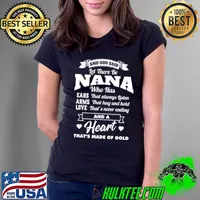 And god said let them be nana who has ears that always listen arms that hug and hold s Ladies Tee