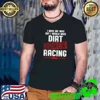 Awesome i miss my wife bit I would miss Dirt Track Racing Race Track Racer T-s Guys V Neck