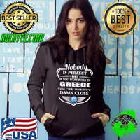 Awesome Nobody is perfect but if you were born in Greece youre pretty damn close 13 logo Hoodie