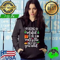 Best Being Related To Me Funny Christmas for Men and Women Xmas T-Shirt