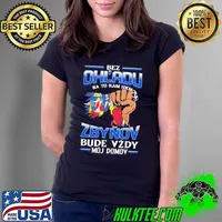 Best bez Ohl'Adu Na To Kam Idem Zbynov Bude Vzdy Moj Do Mov Shirt Ladies Tee