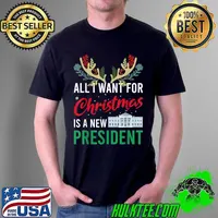 Best Funny 2021 All I Want For Christmas Is A New President Ugly T-Shirt Unisex