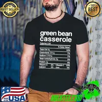Best Green beans Casserole Nutrition Facts Funny Thanksgiving Tee T Shirt