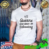 Best queens Are Born In February - Birthday T-shirt