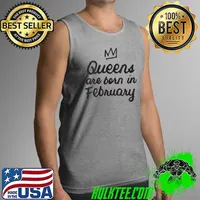 Best queens Are Born In February - Birthday T-s Tank Top