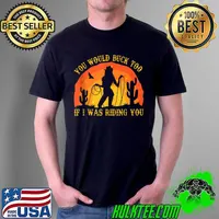 Best riding Rodeo Cowgirl Horse Retro Sexy Cowgirls Funny Western T-s Unisex