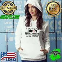 Best TShirt 1 out of 3 Biden supporters are just as stupid as the other 2 Hoodie