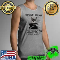 Chihuahua Personal Stalker I Will Follow You Wherever You Go Bathroom Included Shirt Tank Top