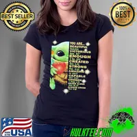 Funny Baby Yoda You Are Beautiful Victorious Enough Created Strong Amazing Capable Chosen Never Alone Always Loved Shirt Ladies Tee