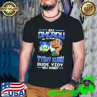Funny bez Ohl'Adu Na To Kam Idem Vysny Kubin Bude Vzdy Moj Do Mov Shirt Guys V Neck