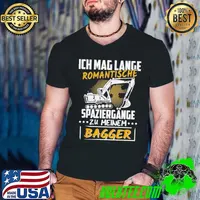 Funny ich Mag Lange Romantische Spaziergange Zu Meinem Bagger Shirt