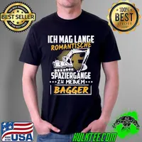 Funny ich Mag Lange Romantische Spaziergange Zu Meinem Bagger Shirt Unisex