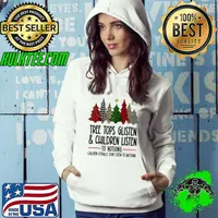 Funny Tree Tops Glisten And Children Listen To Nothing Christmas T-shirt