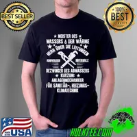 Meister Des Wassers Und Der Warmeher Uber Die Leitungen Bezwinger Des Abwassers Shirt Unisex