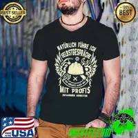 Naturlich Fuhre Ich Selbsgesprache Ich Mochte Auch Mal Mit Profis Zusammenarbeiten Shirt