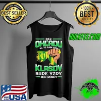 Nice bez Ohl'Adu Na To Kam Idem Klasov Bude Vzdy Moj Do Mov Shirt Tank Top