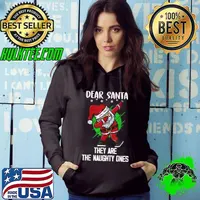 Nice Dear Santa They Are The Naughty Ones Shirt Funny Christmas T-Shirt